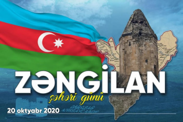 20 Oktyabr-Zəngilan şəhəri günüdür